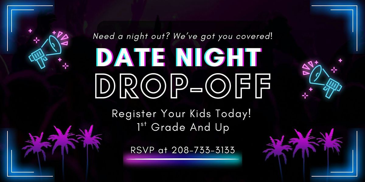 December Date Night Drop-Off