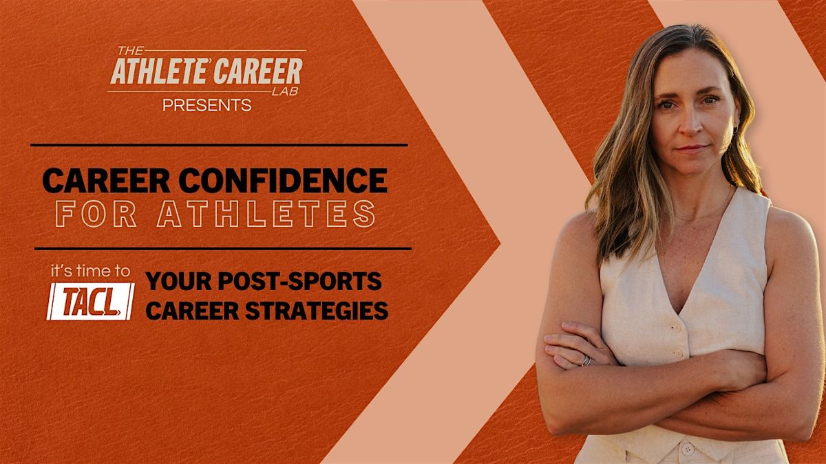 Career Confidence for Athletes: TACL Your Post-Sports Success - Riverside