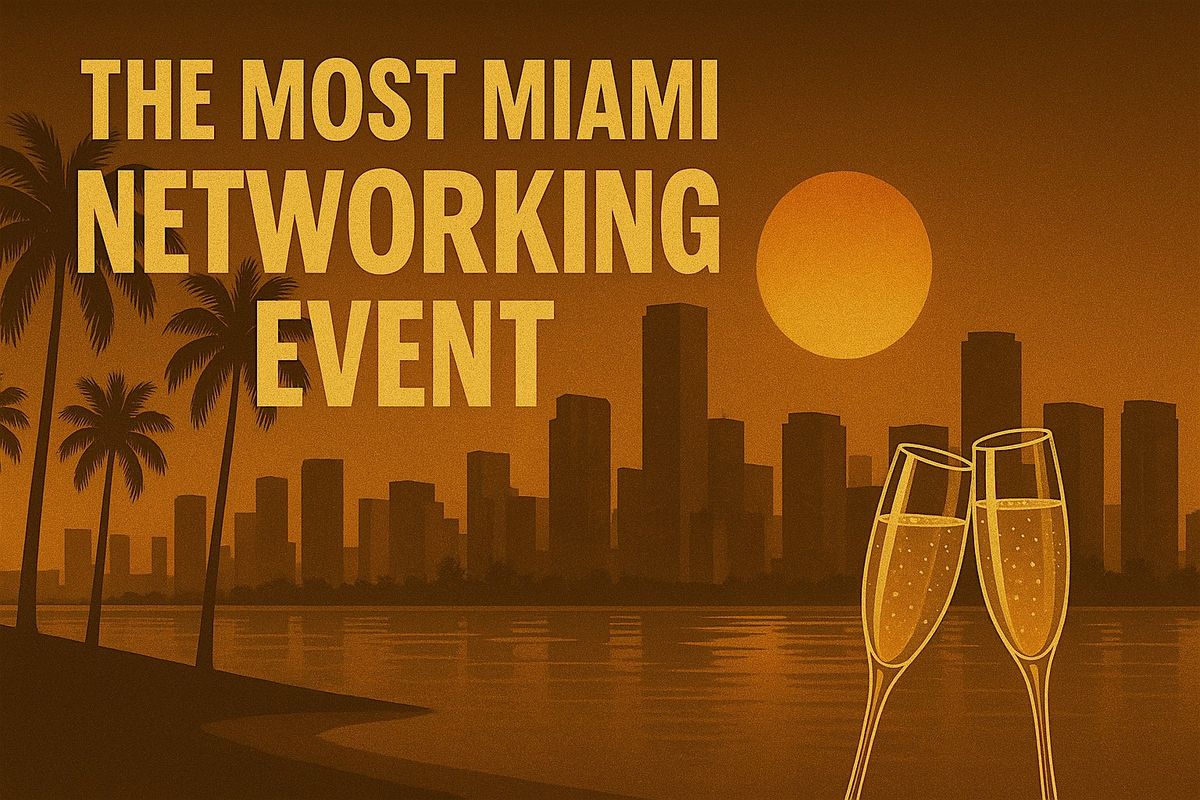 The Most Miami Networking Event