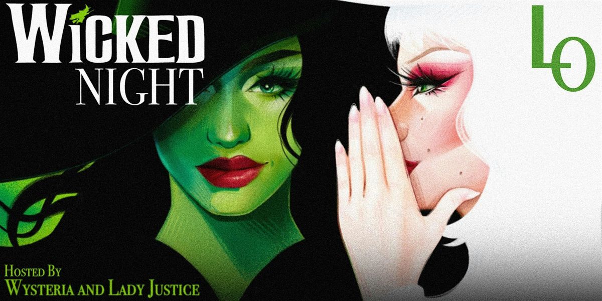 \u201cWicked Night\u201d Hosted by Lady Justice and Wysteria Root.