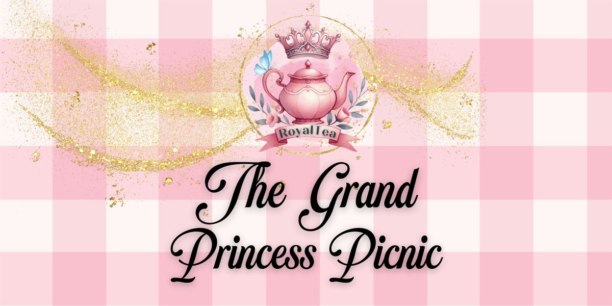 The Grand Princess Picnic