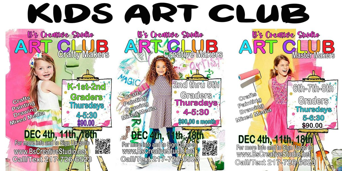 KIDS ART CLUB AGES K-2; 3-5 & 6-8