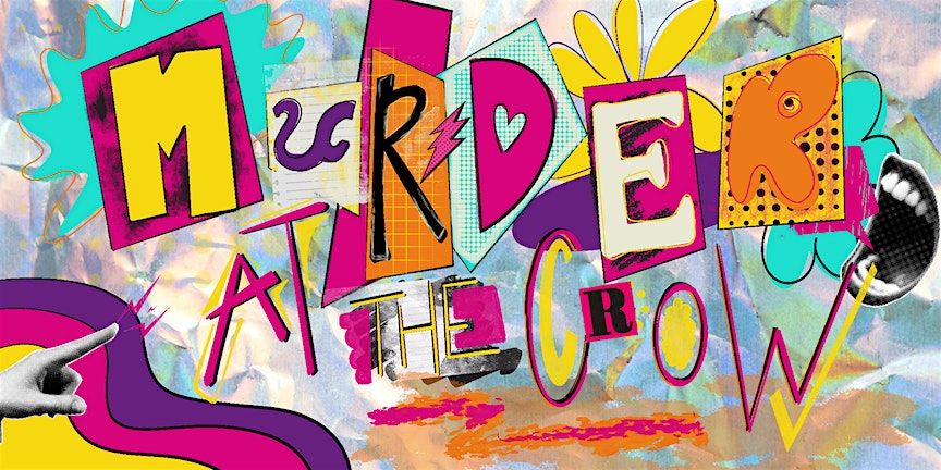 M**der at The Crow: Comedy Show