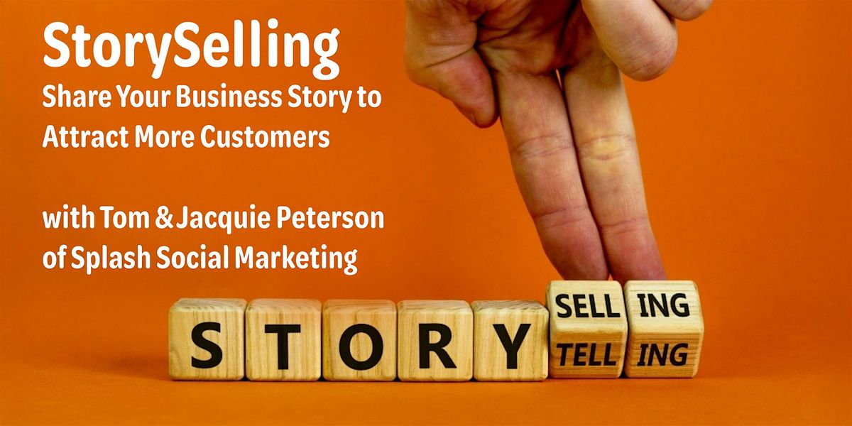 StorySelling: Share Your Business Story to Attract More Customers
