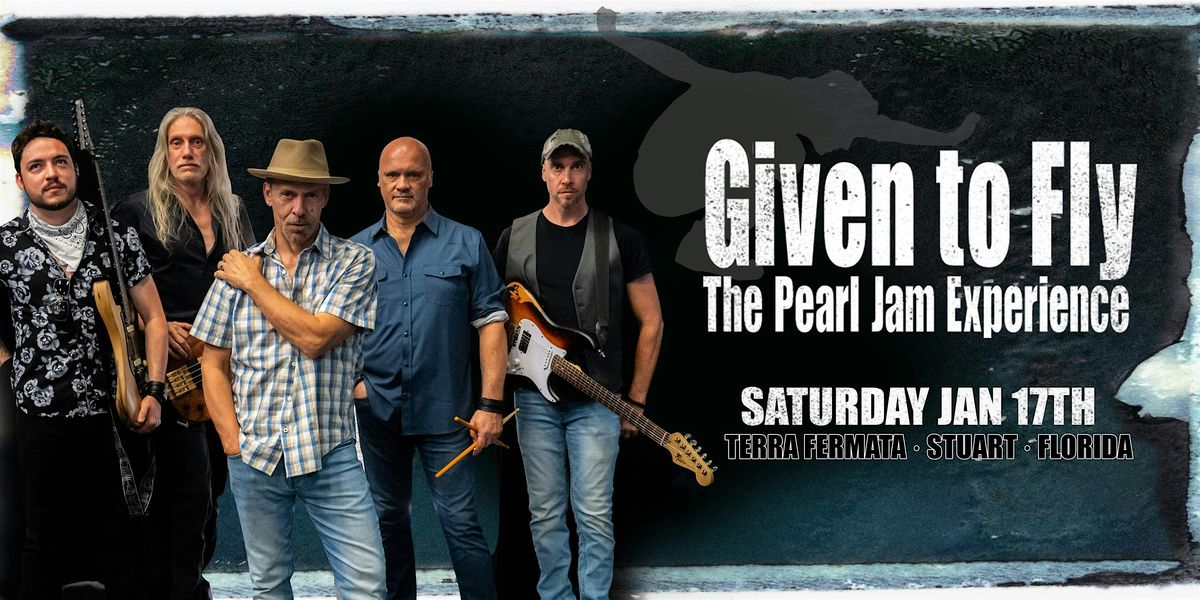 GIVEN TO FLY - THE PEARL JAM EXPERIENCE - STUART
