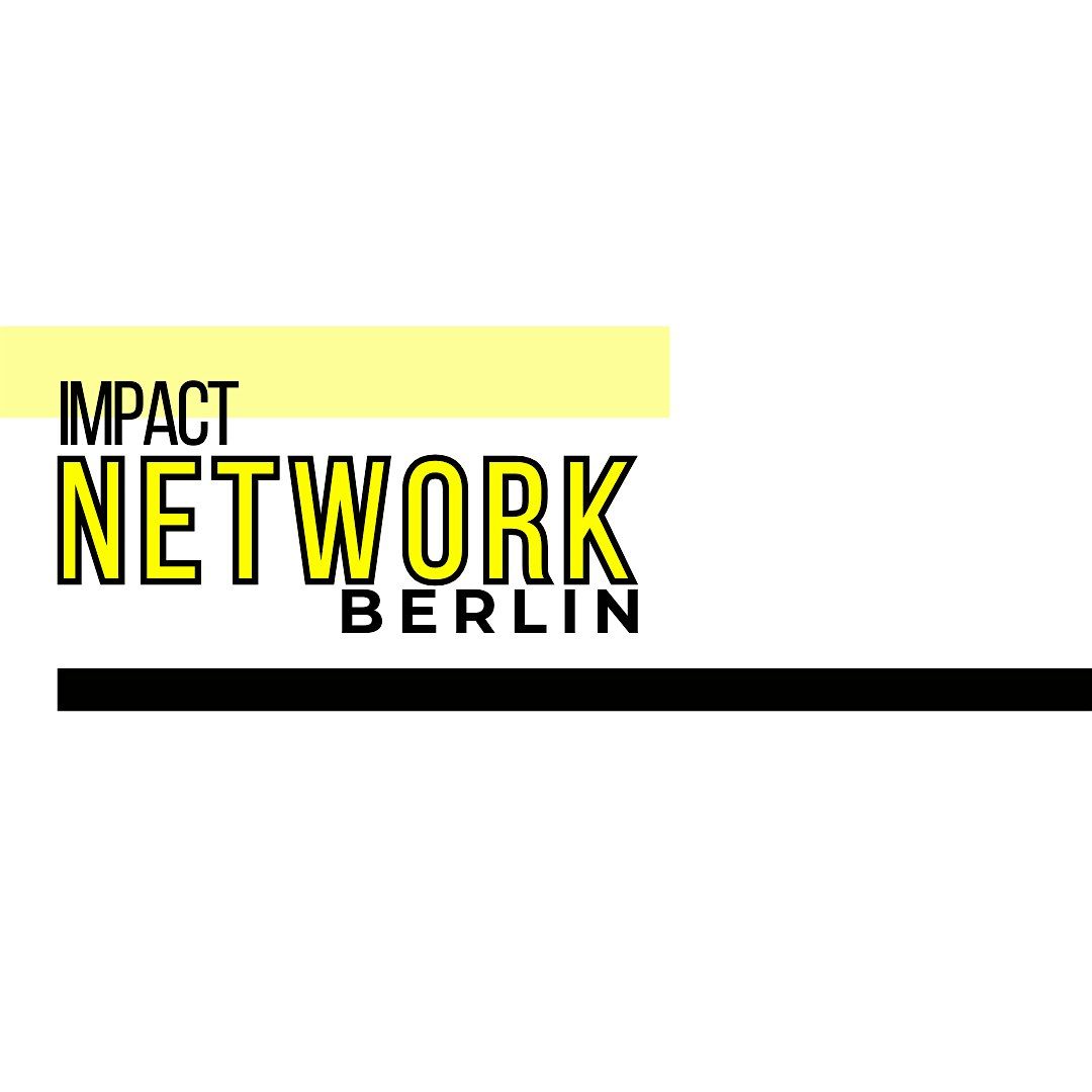 Impact Network Berlin - Alle wollen nur nehmen - niemand mehr arbeiten?