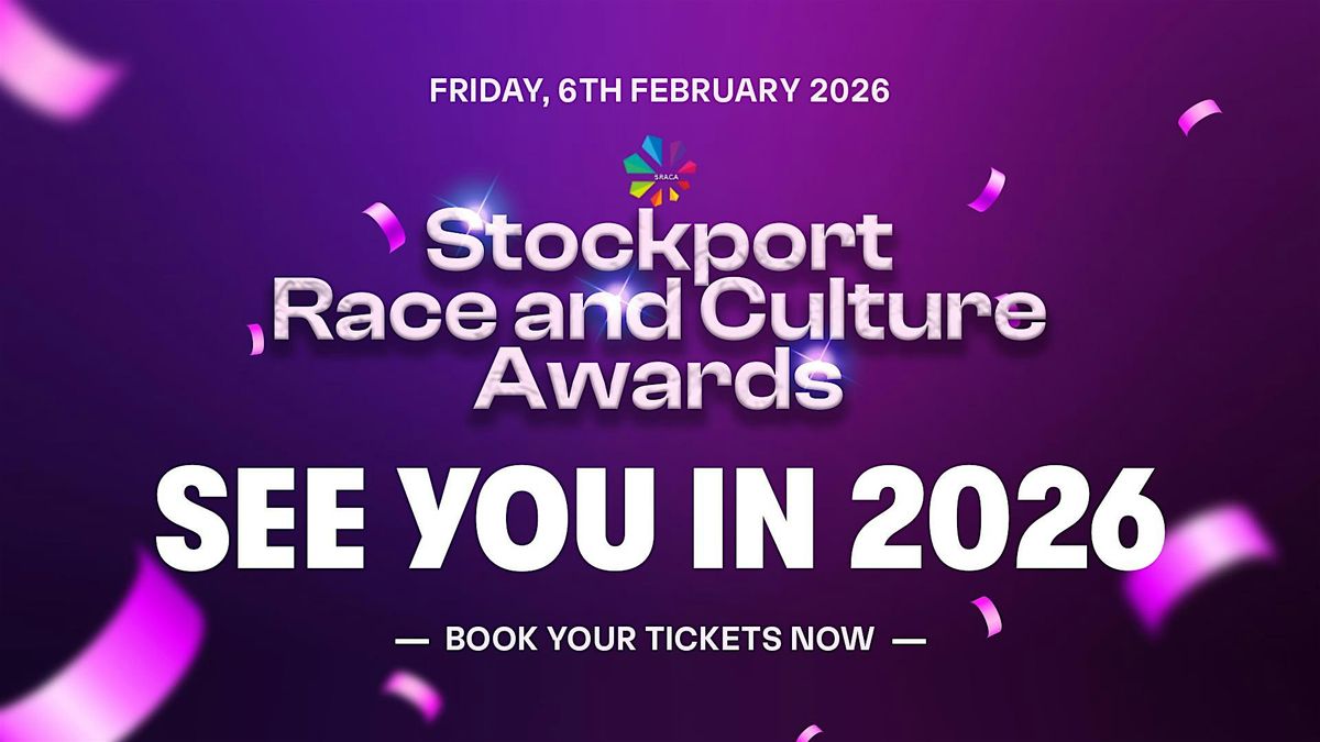 STOCKPORT RACE  AND CULTURE AWARDS 2026
