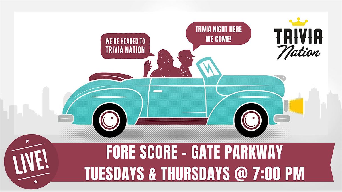 General Knowledge Trivia at Fore Score - Gate Parkway $150 in prizes!