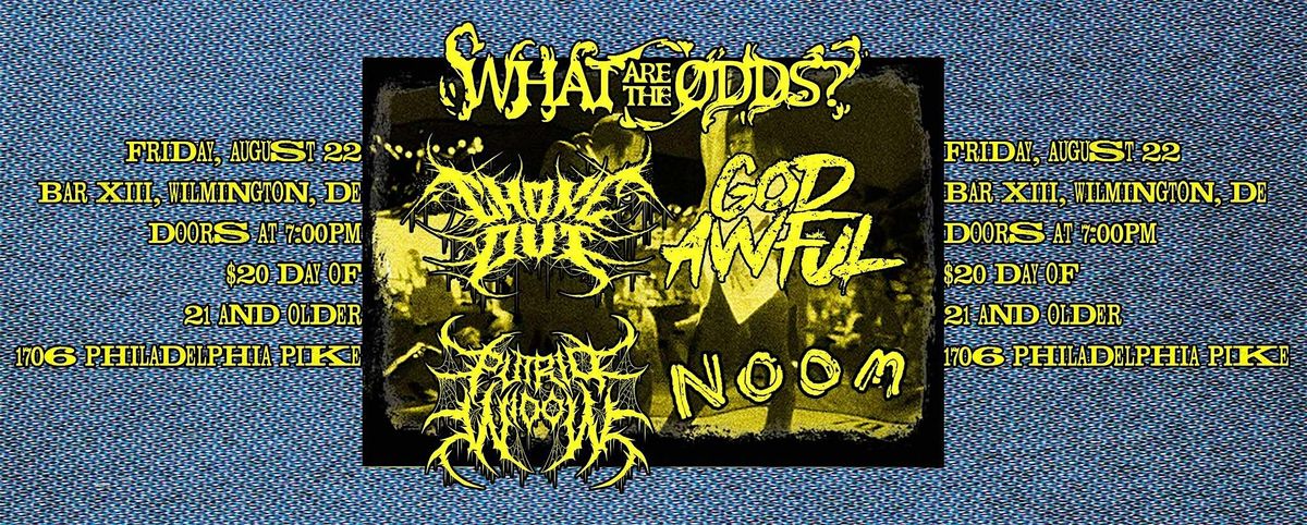 Live Music Featuring: Putrid Widow, God Awful, Choke Out, What are the odds