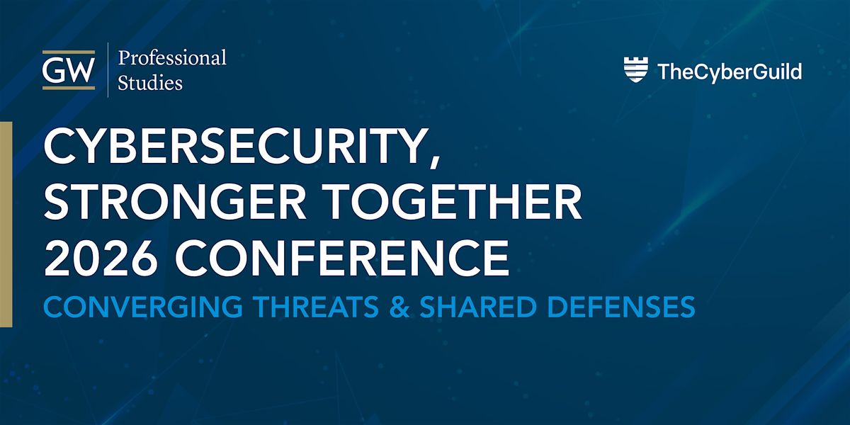 Cybersecurity, Stronger Together 2026 Conference
