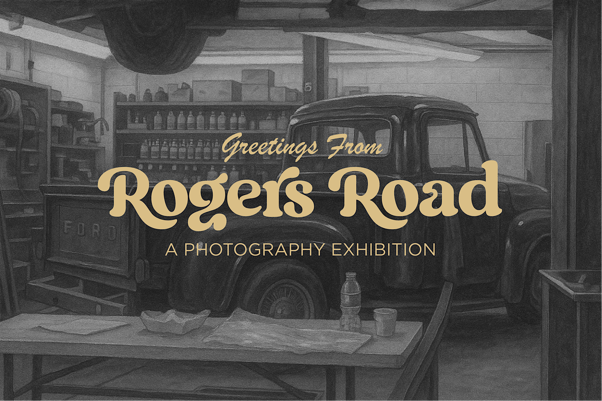 Greetings From Rogers Road: Photography Exhibition