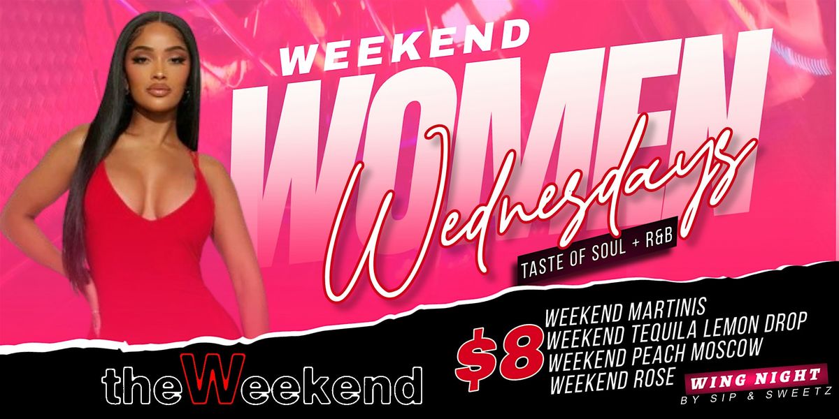 Weekend Women Wednesdays Party Wednesdays