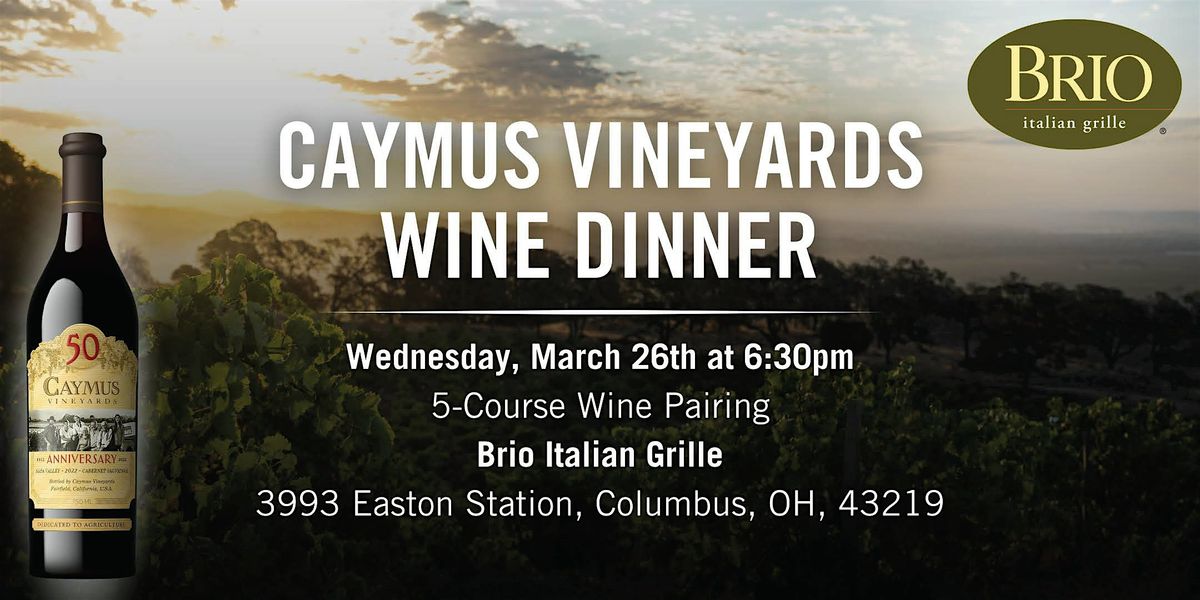 Caymus Vineyards Wine Dinner (Brio Easton) | Brio Italian Grille ...