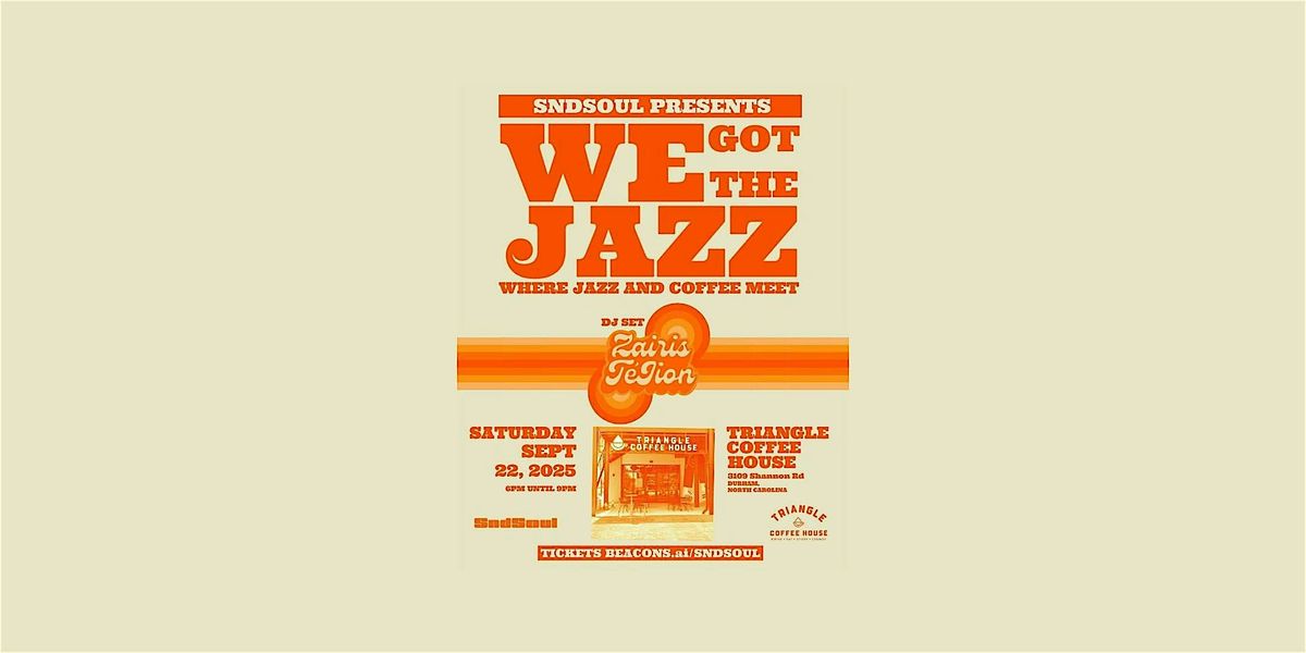 WE GOT THE JAZZ (DURHAM, NC)