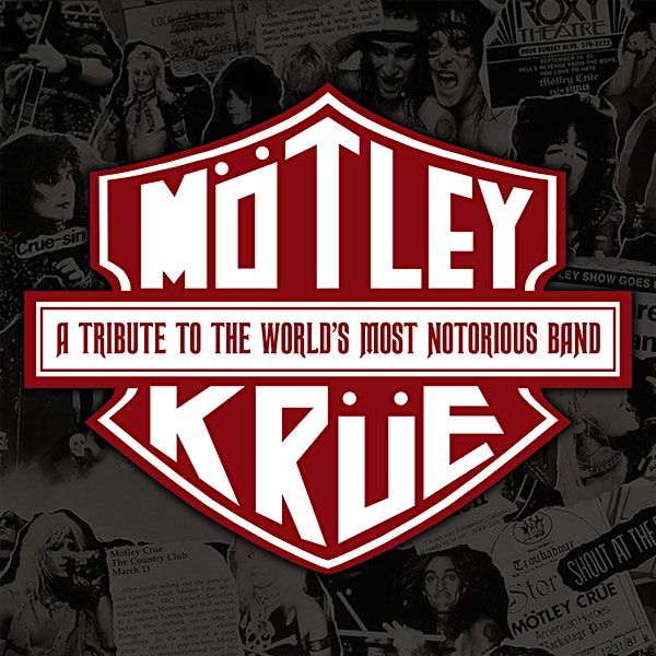 M\u00f6tley Kr\u00fce - A Tribute To The World's Most Notorious Band