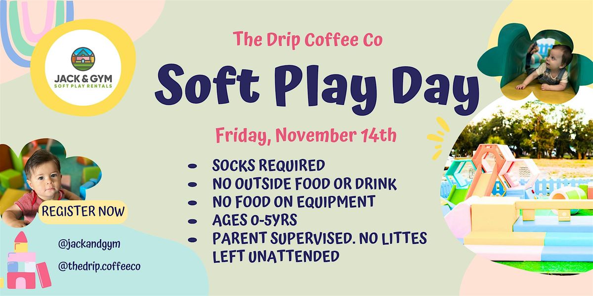 November  Soft Play Day at The Drip