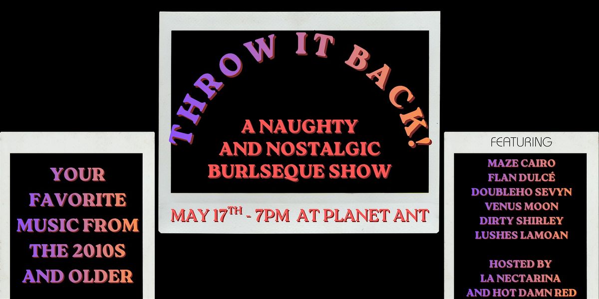 BURLESQUE| Throw It Back: A Naughty and Nostalgic Burlesque Show