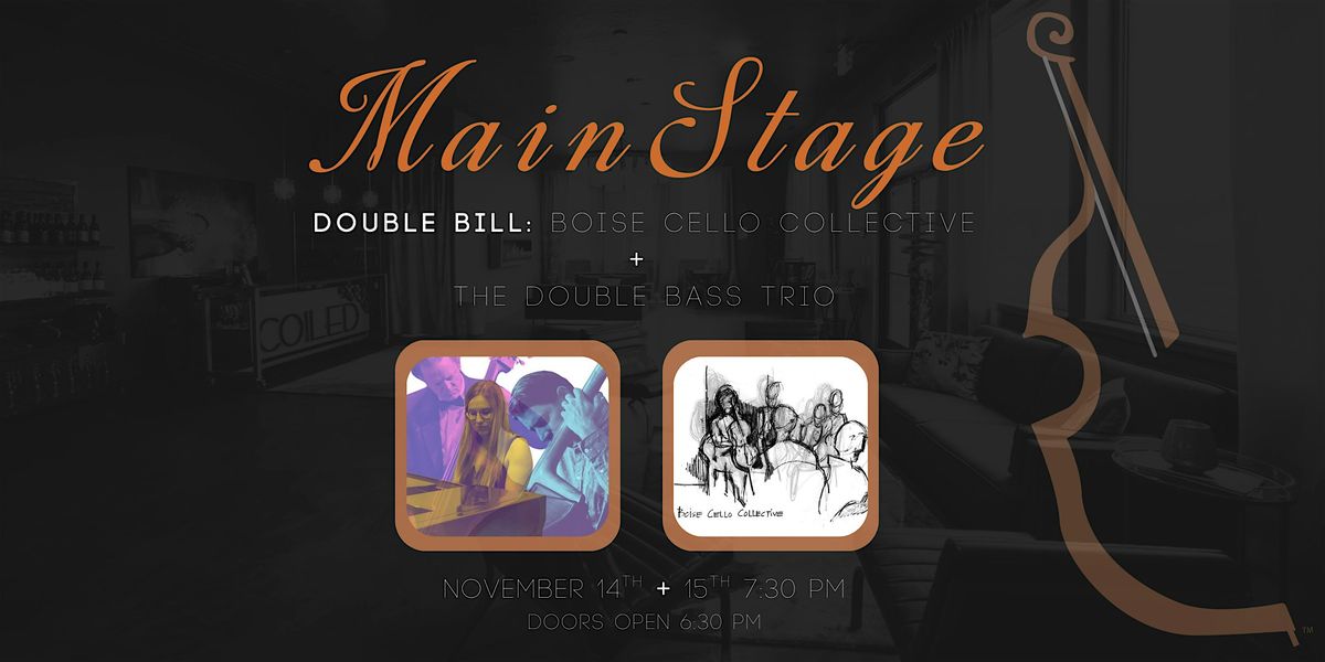 Main Stage: Double Bill Boise Cello Collective+ Double Bass Trio (Night 2)