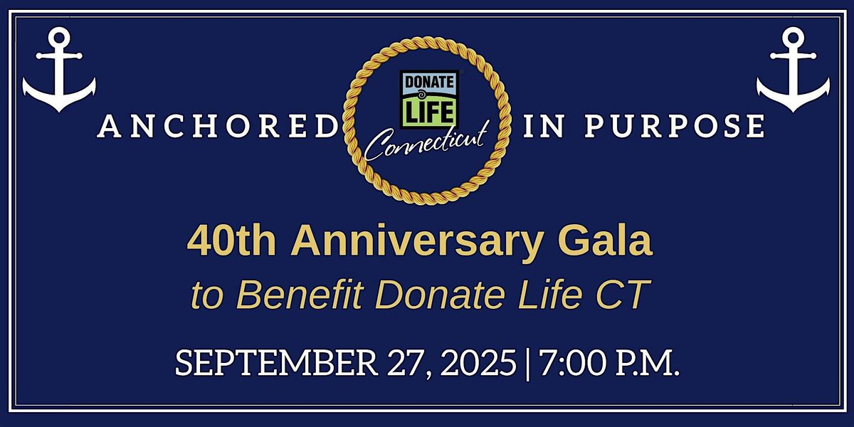 Anchored in Purpose: 40 Years of Donate Life Connecticut