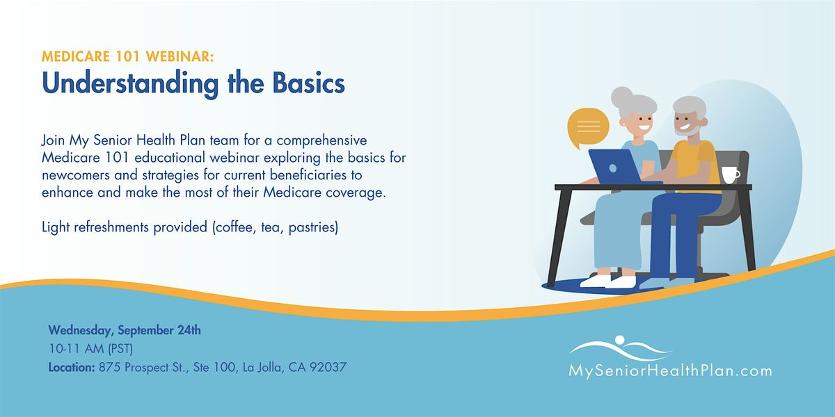 Medicare 101: Understanding the Basics - In Person (La Jolla)