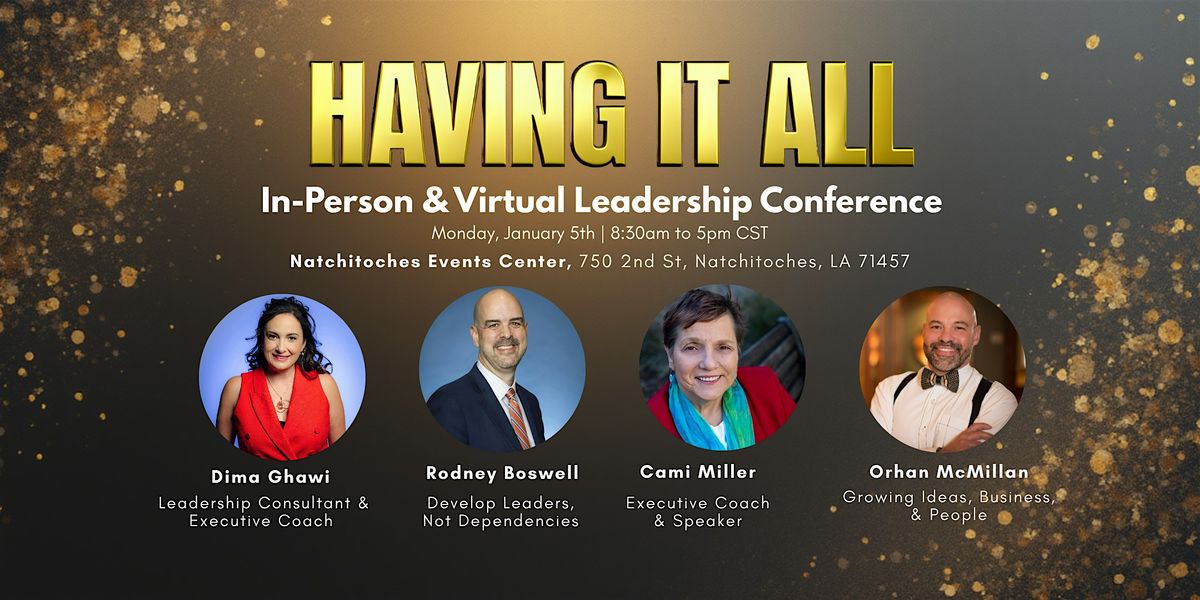 Having it all...leading yourself, your team and your company - In Person