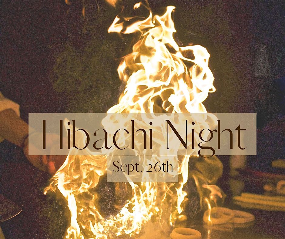 Hibachi Night: Date Night!!