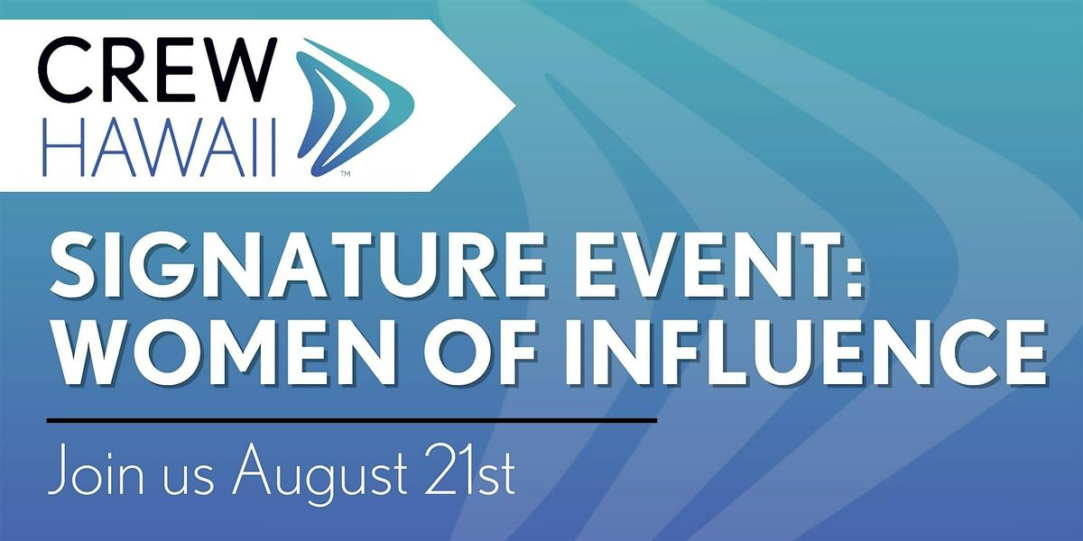 CREW Hawaii Signature Event: Women of Influence