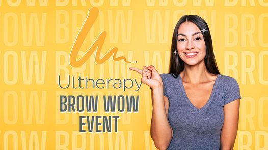 Ultherapy Brow Wow Event
