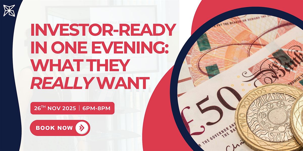 Investor-Ready in One Evening: What They Really Want