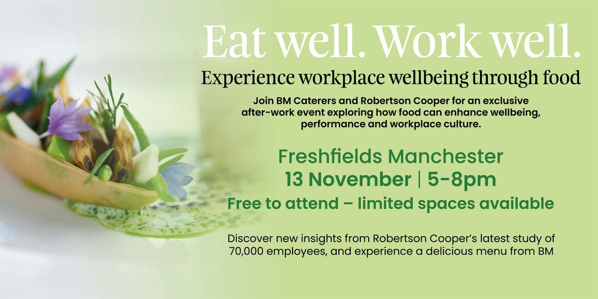 Eat Well. Work Well. Manchester \u2013 Workplace Wellbeing Event