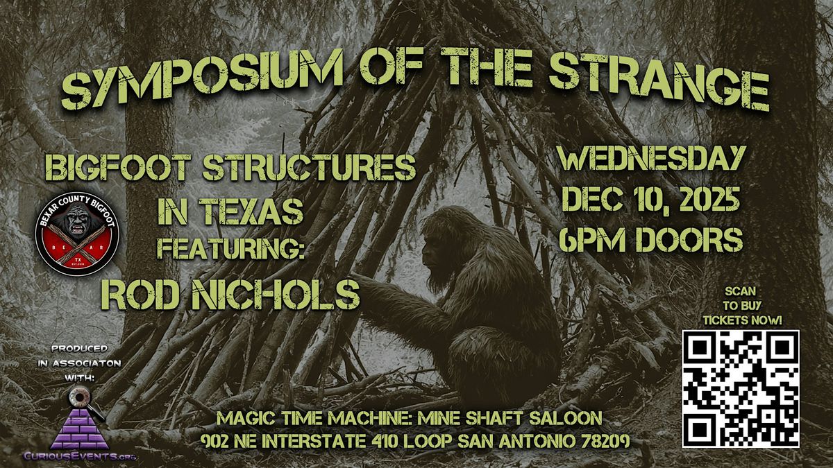 Symposium of the Strange ~ Sasquatch Structures in Texas