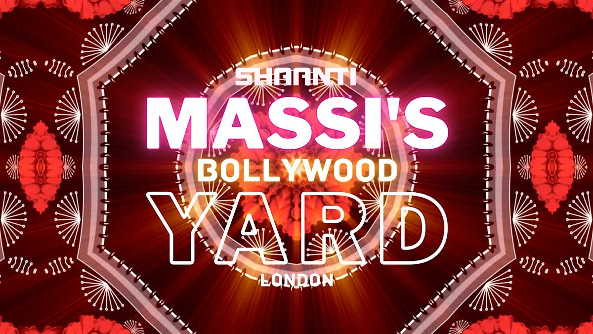 MASSI'S BOLLYWOOD YARD BRUNCH SAT 16 MAY LONDON