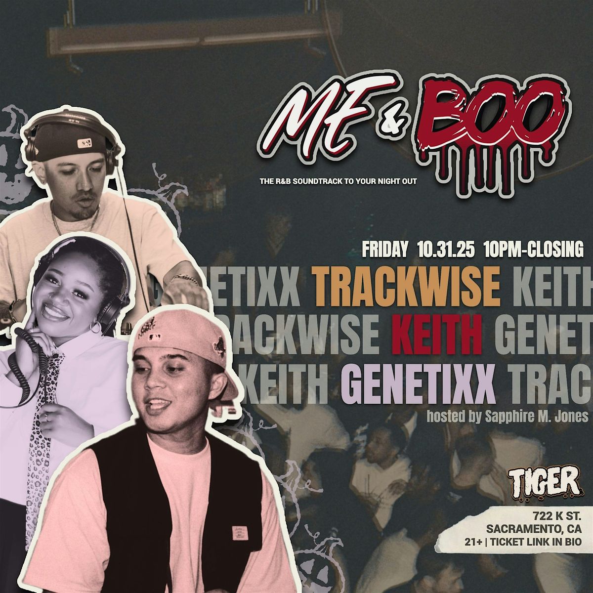 ME & BOO @ TIGER \/\/ FRIDAY, OCTOBER 31ST