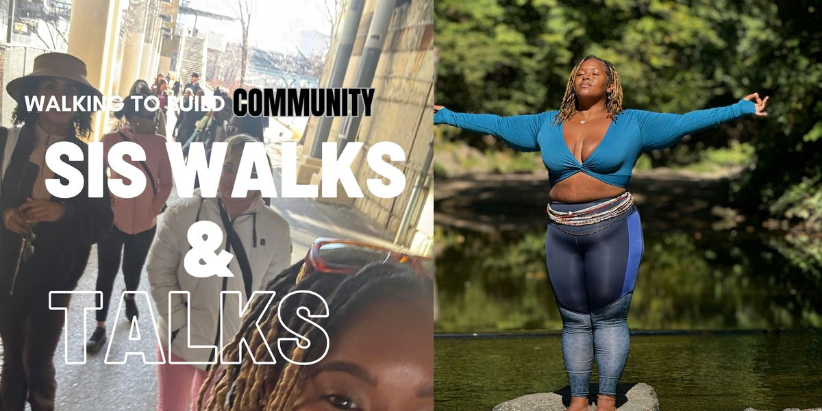 Sis Walks & Talks