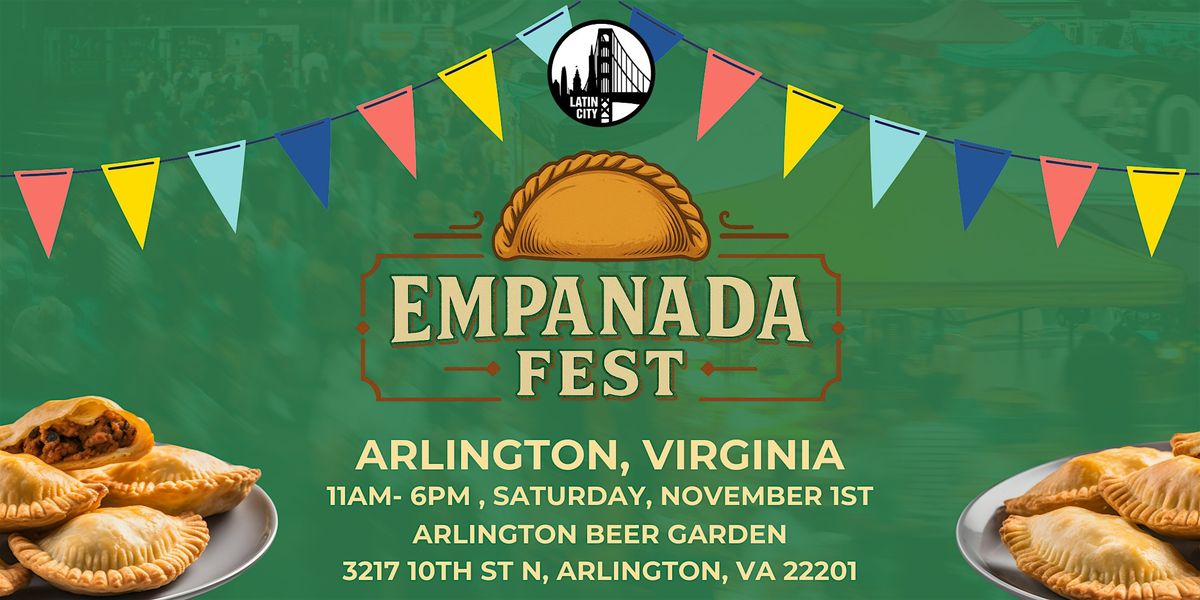 Empanada Fest in Arlington,VA - Family Friendly