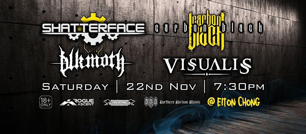 Shatterface, Carbon Black, Visualis & Blkmoth