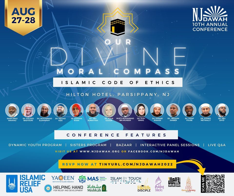 NJ Dawah 10th Annual Conference - Our Divine Moral Compass: Islamic Code of Ethics