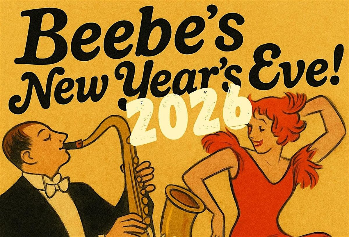 Beebe\u2019s New Year\u2019s Eve 2026: A Speakeasy Celebration!