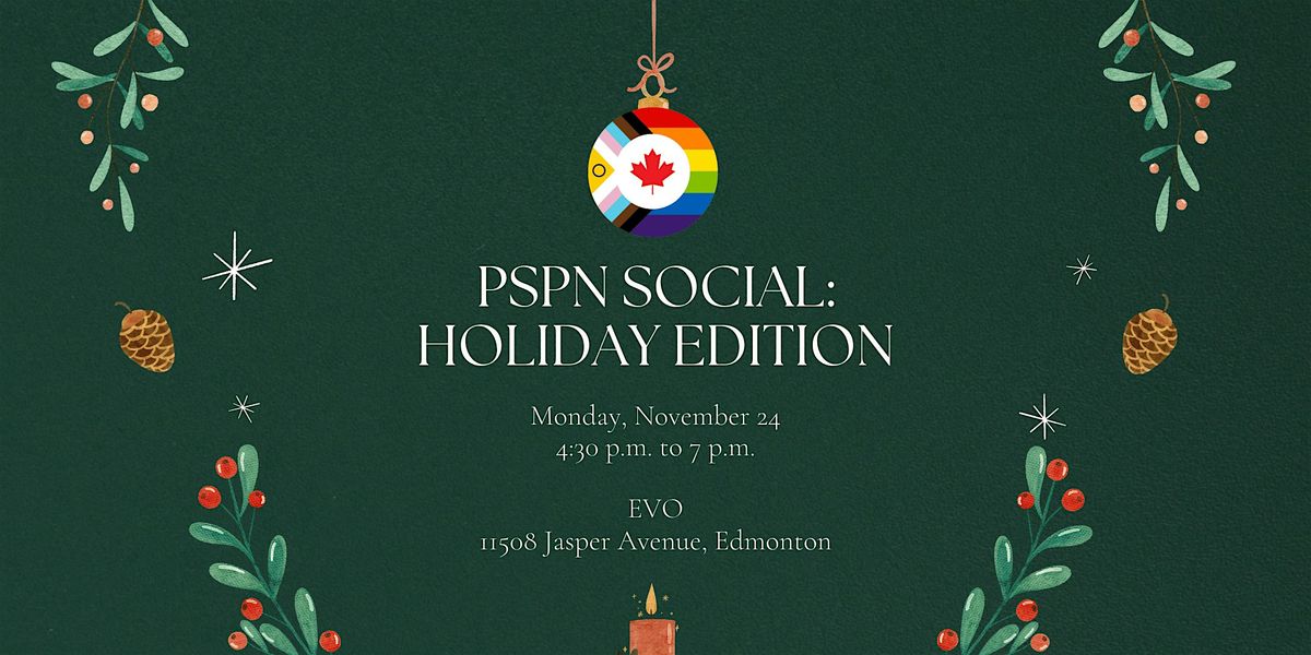 PSPN Holiday Social \/\/ \u00c9v\u00e8nement sociale des f\u00eates  du RFFP - Edmonton