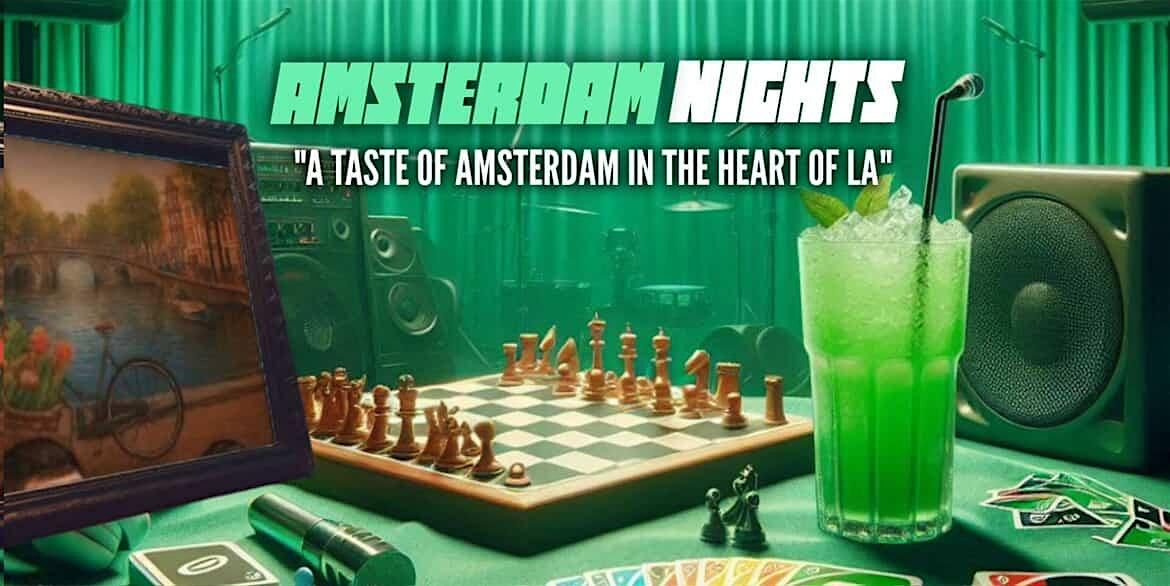 Amsterdam Nights LA | Open Mic \u2022 Games \u2022 Performances \u2022 Live DJ