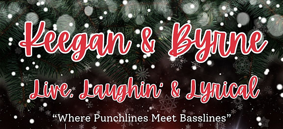 Keegan & Byrne - Live, Laughin' & Lyrical