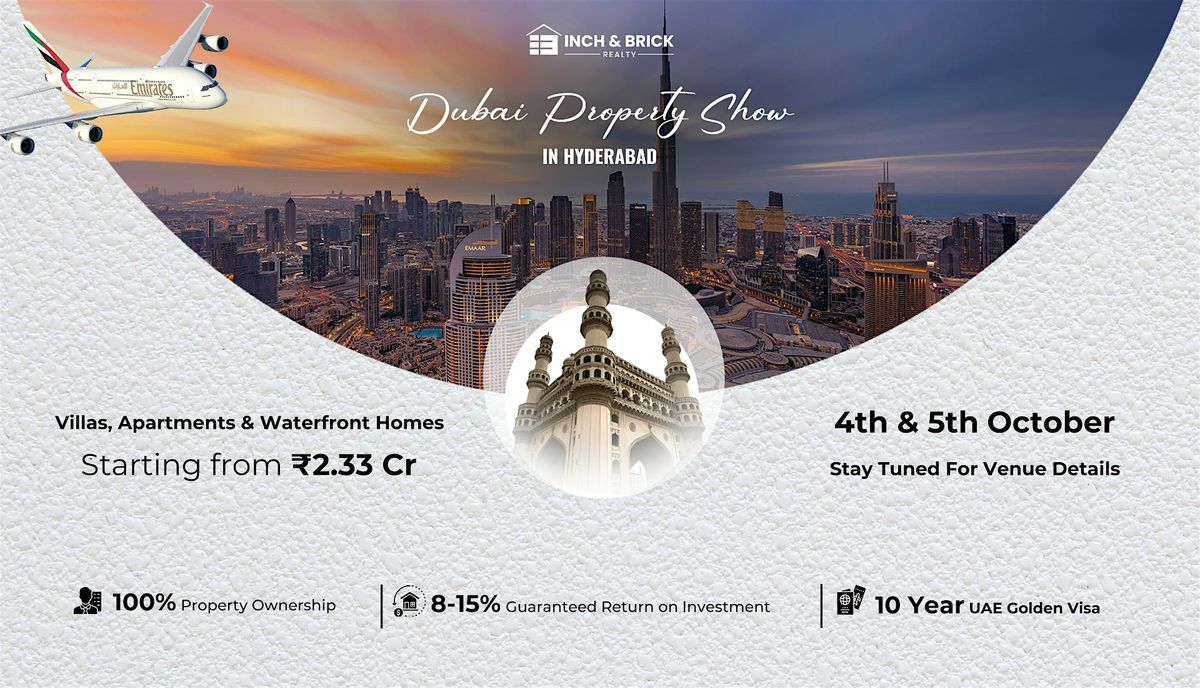 Dubai Property Expo 2025 in Hyderabad