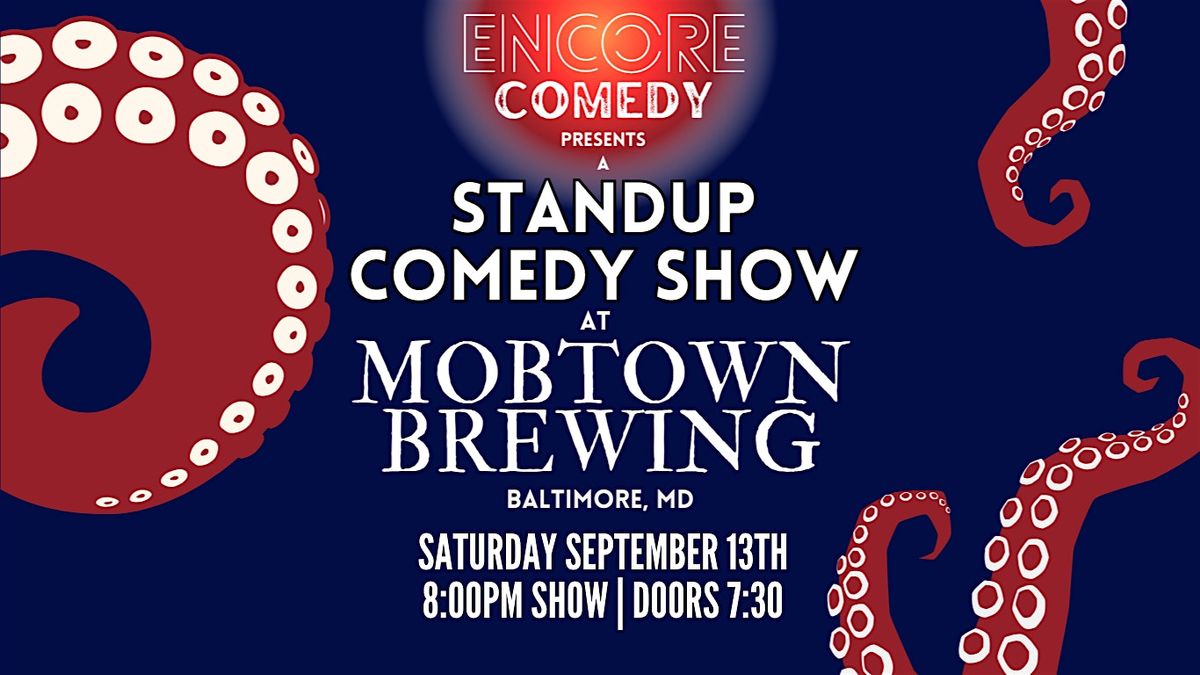 Standup Comedy at Mobtown Brewing! (Baltimore, MD)