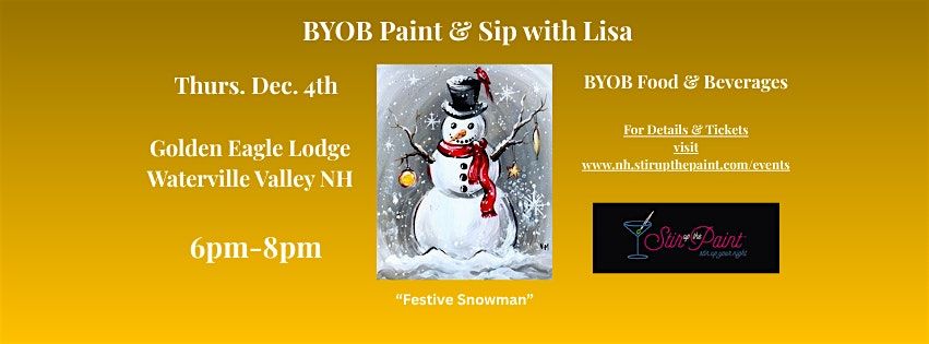 "Festive Snowman", a BYOB PAINT & SIP EVENT with Lisa