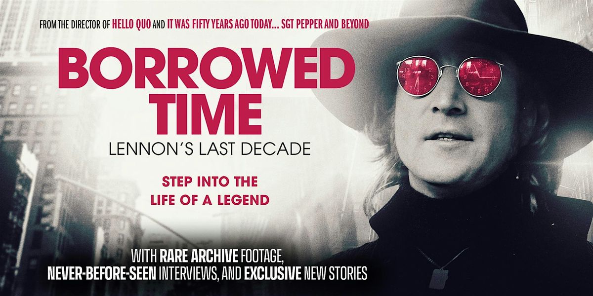 Borrowed Time: Lennon's Last Decade | NYC Screening + US Premiere