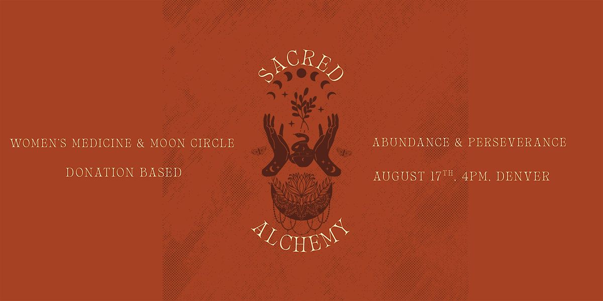Sacred Alchemy Women's Medicine Circle: Full Moon Edition