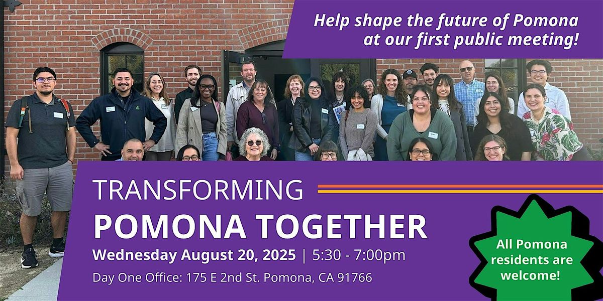 Transforming Pomona Together | Transformando Pomona Juntos