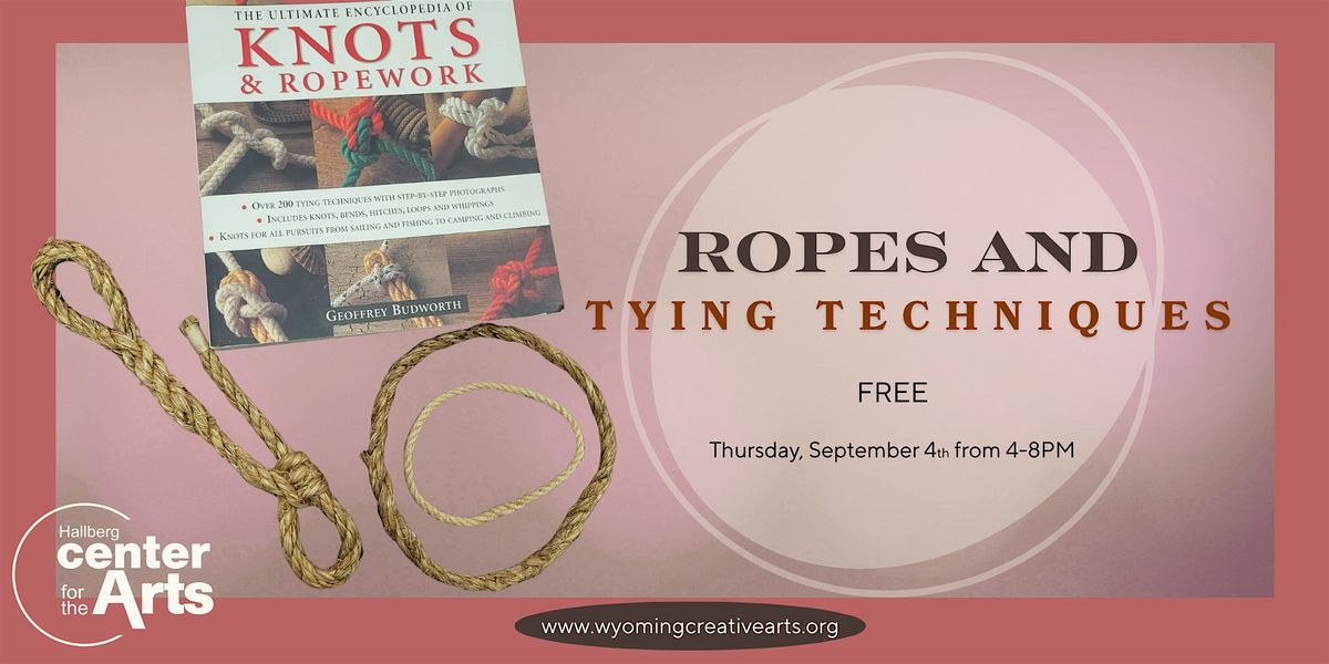 Image showcasing Ropes and Tying Techniques | 5521 E Viking Blvd, Wyoming, MN ...