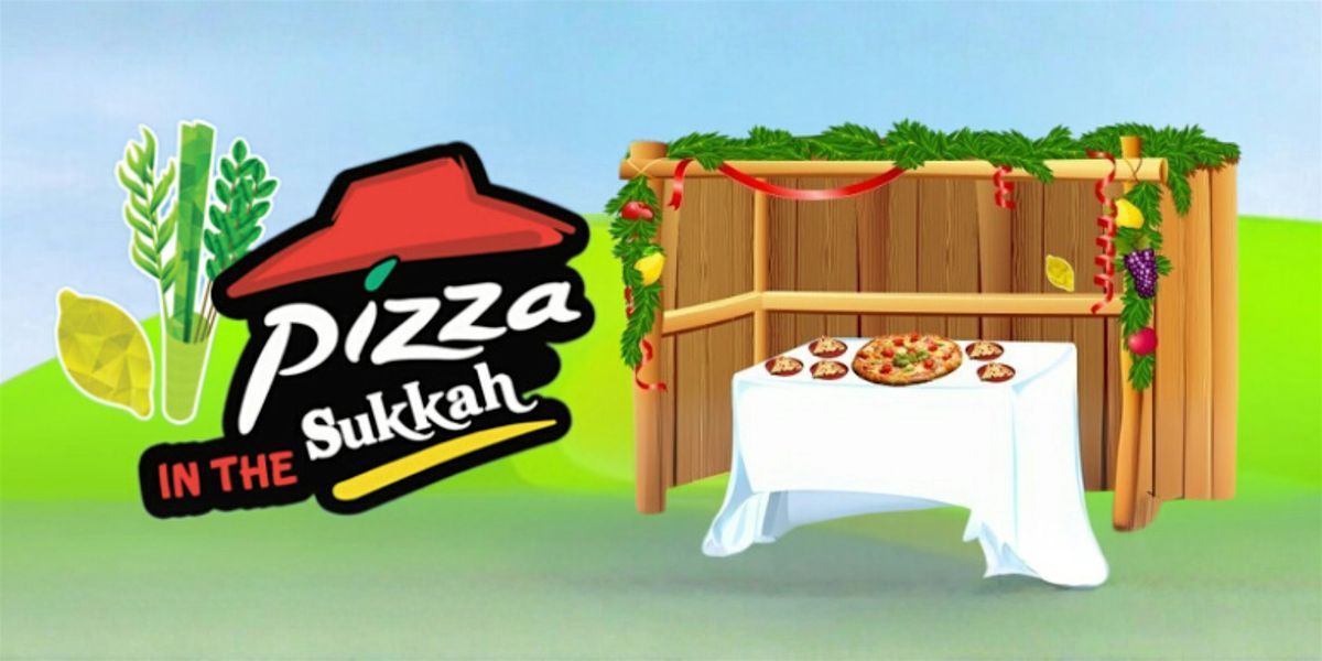Pizza in the Sukkah \ufeff - Family Sukkot Festival