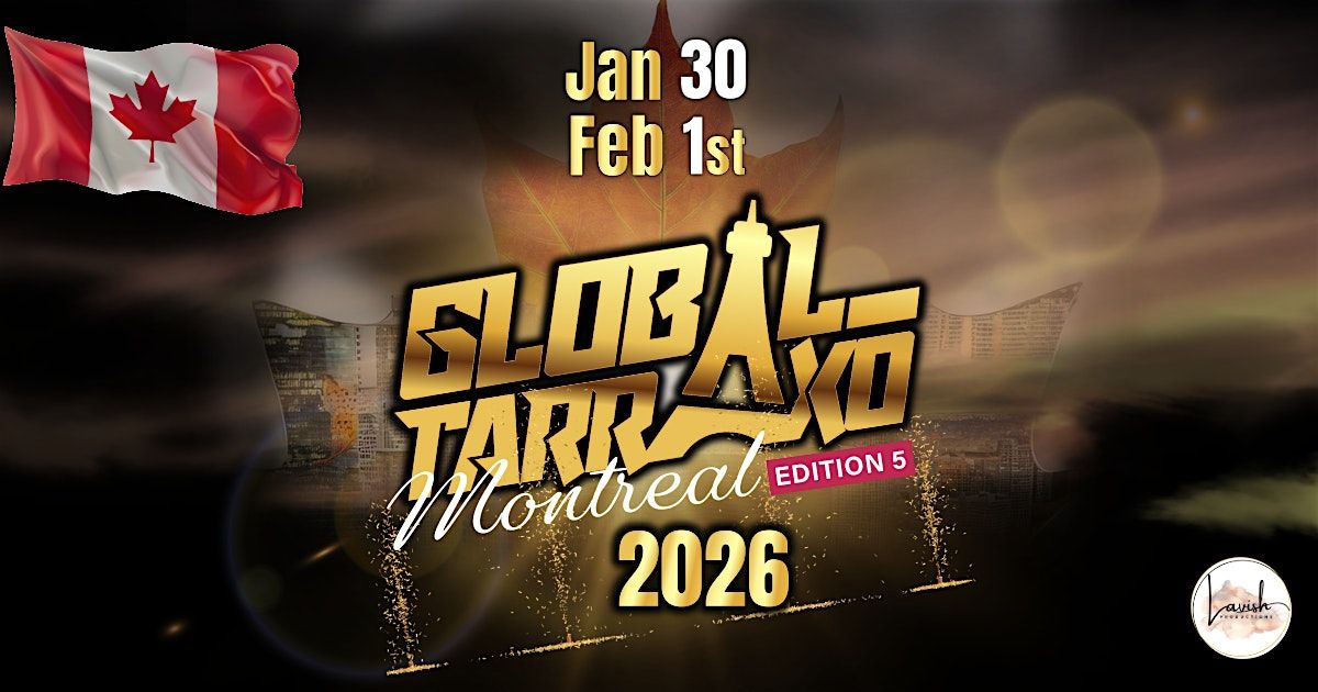 Global Tarraxo Festival - Montreal 5th Edition